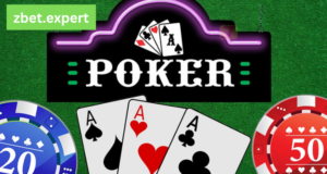 Hướng Dẫn Dành Cho Người Mới Bắt Đầu Chơi Poker Trên Zbet Bí Quyết Thắng Lớn