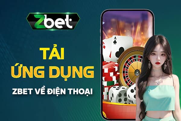 Hướng dẫn tải ứng dụng Zbet