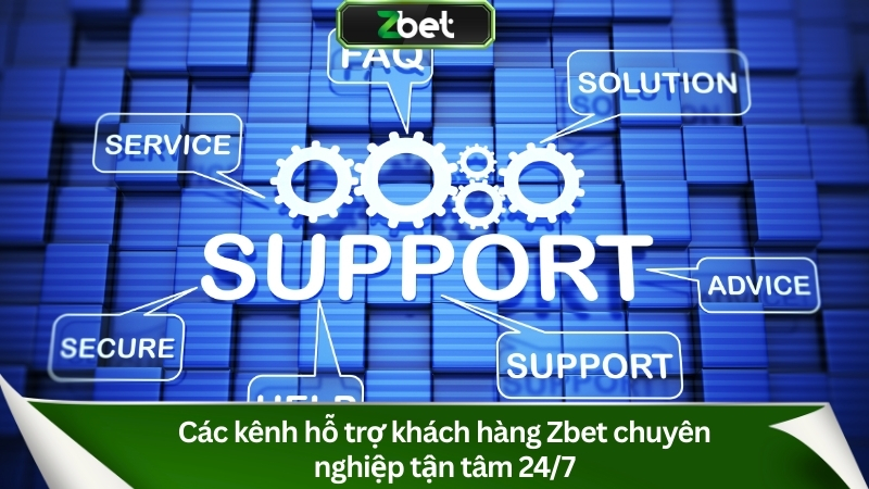 ZBET - Vua Nhà Cái Cá Cược Thể Thao Số 1 Châu Mỹ 13 Cập nhật kênh hỗ trợ khách hàng khi bạn cá cược tại Zbet