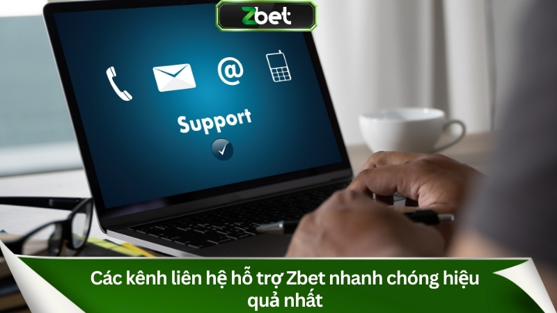 Các kênh liên hệ hỗ trợ Zbet nhanh chóng hiệu quả nhất