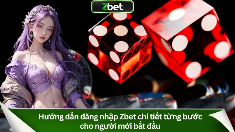 Hướng dẫn đăng nhập Zbet chi tiết từng bước cho người mới bắt đầu