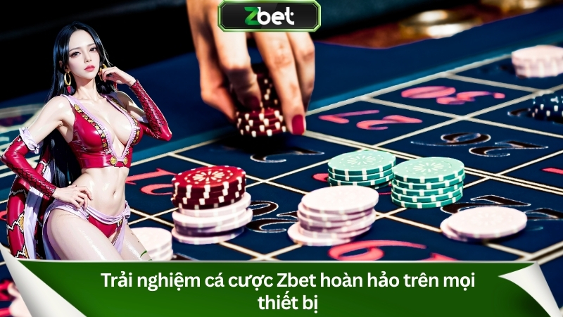 ZBET - Vua Nhà Cái Cá Cược Thể Thao Số 1 Châu Mỹ 12 Người chơi có thể trải nghiệm cá cược ở Zbet trên mọi thiết bị