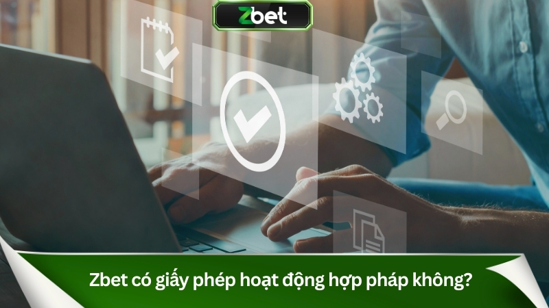 Zbet có giấy phép hoạt động hợp pháp không?